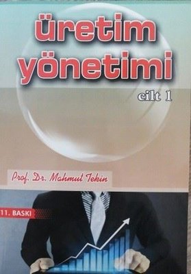 Üretim Yönetimi Cilt - 1