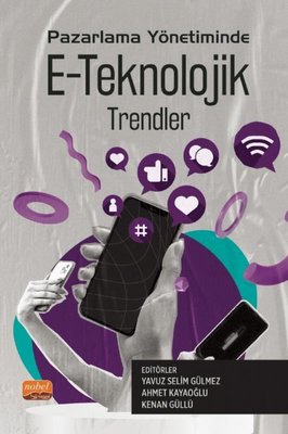 Pazarlama Yönetiminde E - Teknolojik Trendler