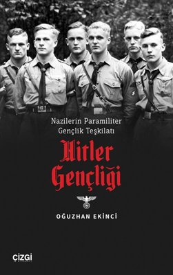 Nazilerin Paramiliter Gençlik Teşkilatı - Hitler Gençligi