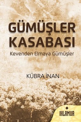 Gümüşler Kasabası - Kevenden Elmaya Gümüşler