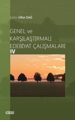 Genel ve Karşılaştırmalı Edebiyat Çalışmaları - 4