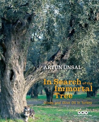 In Search Of The Immortal Tree - Olives and Olive Oil in Turkey - Ölmez Ağacın Peşinde - İngilizce