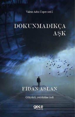 Dokunmadıkça Aşk - Valent Adm Coper Seri 1