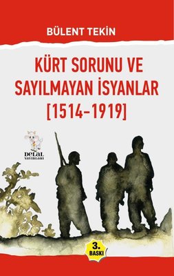 Kürt Sorunu ve Sayılmayan İsyanlar (1514 - 1919)