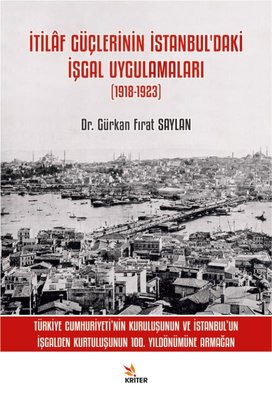 İtilaf Güçlerinin İstanbul'daki İşgal Uygulamaları (1918 - 1923)