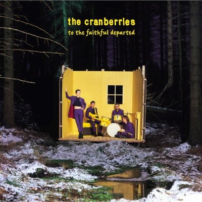 The Cranberries To The Faithful Departed (Remastered) Plak