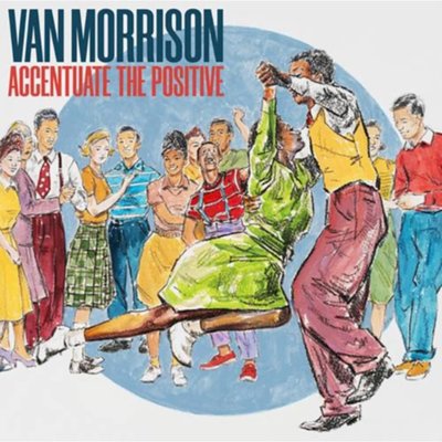 Van Morrison Accentuate The Positive (Limited Edition - Blue Vinyl) Plak