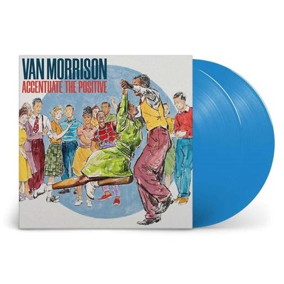Van Morrison Accentuate The Positive (Limited Edition - Blue Vinyl) Plak