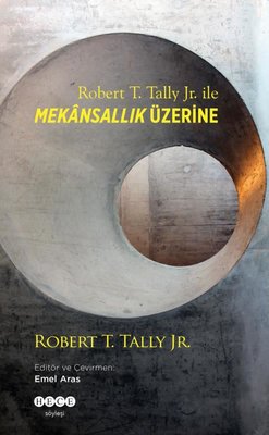 Robert T.Tally Jr. İle Mekansallık Üzerine