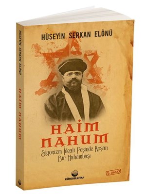 Haim Nahum - Siyonizm İdeali Peşinde Koşan Bir Hahambaşı