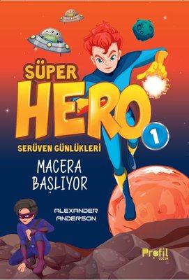 Süper Hero Macera Başlıyor  -  Serüven Günlükleri 1