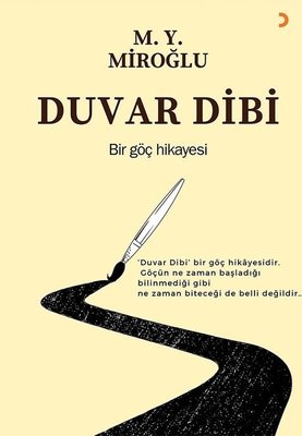 Duvar Dibi - Bir Göç Hikayesi