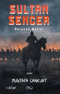 Sultan Sencer - Horasan Meliki 1. Kitap