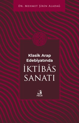 Klasik Arap Edebiyatında İktibas Sanatı