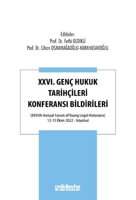 26.Genç Hukuk Tarihçileri Konferansı Bildirileri