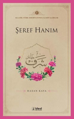 Şeref Hanım - Klasik Türk Edebiyatında Kadın Şairler 5