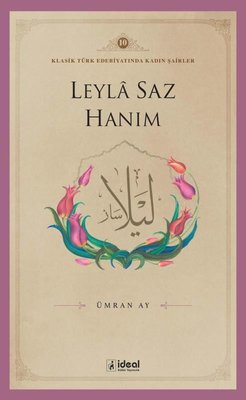 Leyla Saz Hanım - Klasik Türk Edebiyatında Kadın Şairler 10