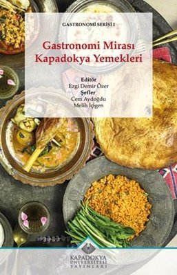 Gastronomi Mirası Kapadokya Yemekleri - Gastronomi Serisi 1