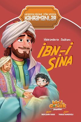 Hekimlerin Sultanı İbn-i Sina - Modern Bilime Yön Veren Kahramanlar