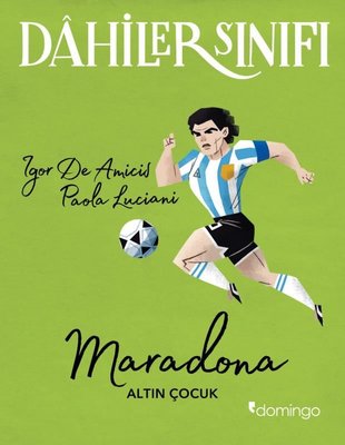 Dahiler Sınıfı: Maradona Altın Çocuk