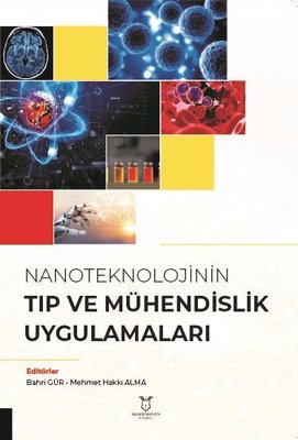 Nanoteknolojinin Tıp ve Mühendislik Uygulamaları