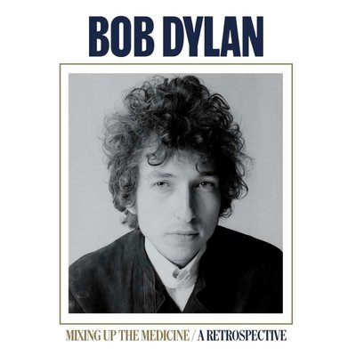 Bob Dylan Mixing Up The Medicine / A Retrospective Plak