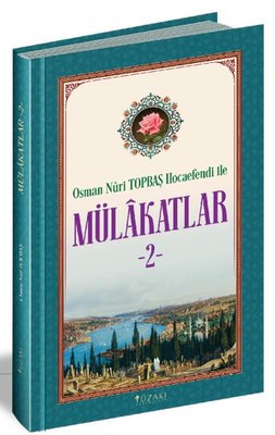 Osman Nuri Topbaş Hocaefendi İle Mülakatlar - 2