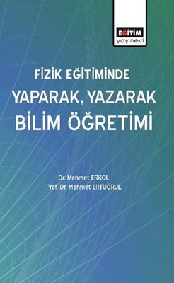 Fizik Eğitiminde Yaparak Yazarak Bilim Öğretimi