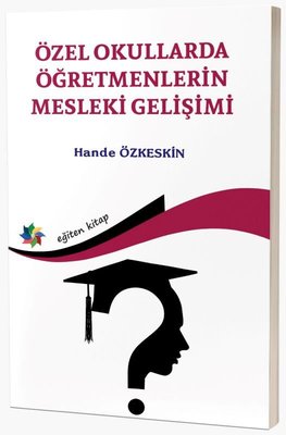 Özel Okullarda Öğretmenlerin Mesleki Gelişimi