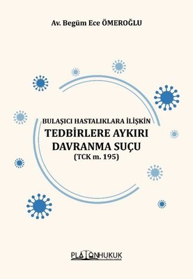 Bulaşıcı Hastalıklara İlişkin Tedbirlere Aykırı Davranma Suçu