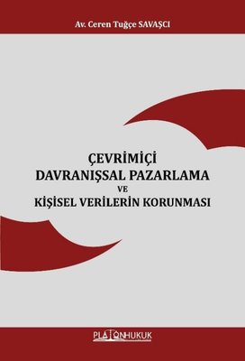 Çevrimiçi Davranışsal Pazarlama ve Kişisel Verilen Korunması