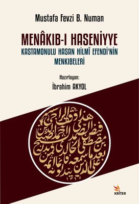 Menakıb-ı Haseniyye Kastamonulu Hasan Hilmi Efendi'nin Menkıbeleri