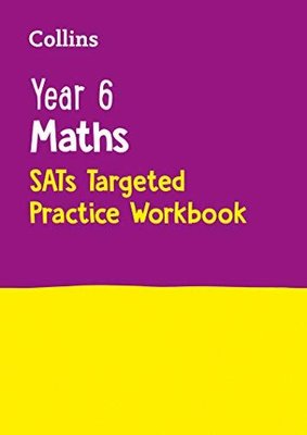 Year 6 Maths KS2 SATs Targeted Practice Workbook: For the 2024 Tests