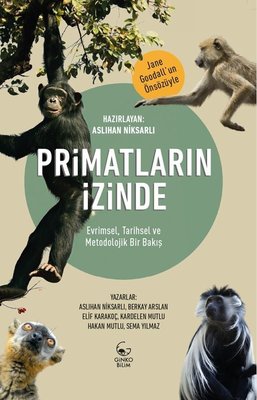 Primatların İzinde - Evrimsel Tarihsel ve Metodolojik Bir Bakış