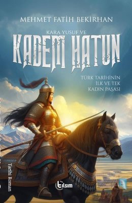 Kara Yusuf ve Kadem Hatun - Türk Tarihinin İlk ve Tek Kadın Paşası