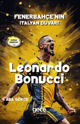 Leonardo Bonucci - Fenerbahçe'nin İtalyan Duvarı