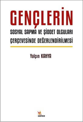 Gençlerin Sosyal Sapma ve Şiddet Olguları Çerçevesinde Değerlendirilmesi