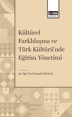Kültürel Farklılaşma ve Türk Kültürü'nde Eğitim Yönetimi
