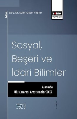 Sosyal Beşeri ve İdari Bilimler Alanında Uluslararası Araştırmalar 29