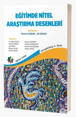 Eğitimde Nitel Araştırma Desenleri - Genişletilmiş Baskı