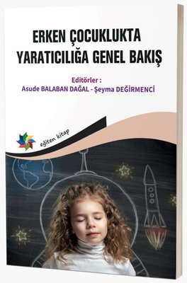 Erken Çocuklukta Yaratıcılığa Genel Bakış