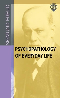 Psychopathology Of Everyday Life