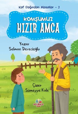 Komşumuz Hızır Amca - Kaf Dağından Masallar 2