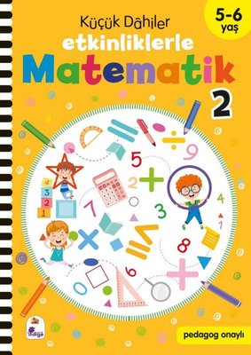 Küçük Dahiler - Etkinliklerle Matematik 2. Kitap 5 - 6 Yaş