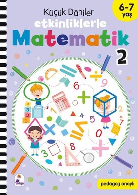 Küçük Dahiler - Etkinliklerle Matematik 2. Kitap 6 - 7 Yaş