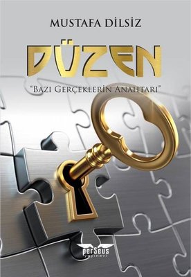 Düzen - Bazı Gerçeklerin Anahtarı