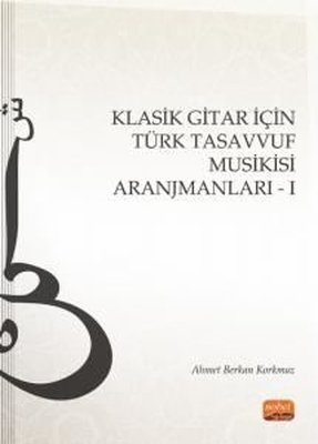 Klasik Gitar İçin Türk Tasavvuf Musikisi Aranjmanları - 1