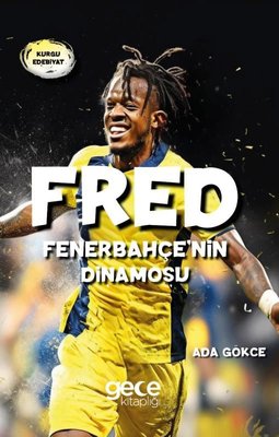 Fred - Fenerbahçe'nin Dinamosu