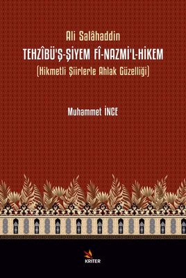 Ali Salahaddin: Tehzibü'ş-Şiyem Fi-Nazmi'l-Hikem - Hikmetli Şiirlerle Ahlak Güzelliği