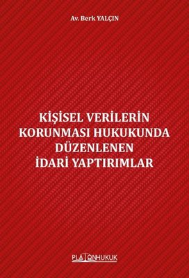 Kişisel Verilerin Korunması Hukukunda Düzenlenen İdari Yaptırımlar